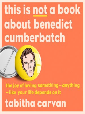 cover image of This is Not a Book About Benedict Cumberbatch
